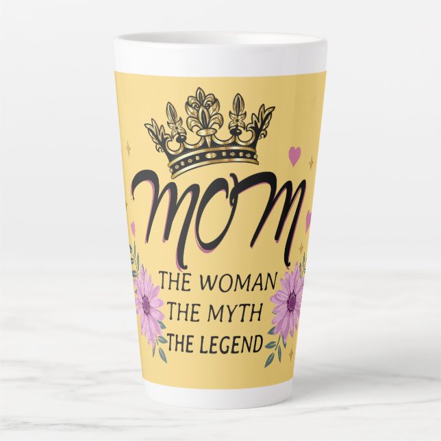Taza De Café Latte Mom The Woman The Myth The Legend (Anverso)