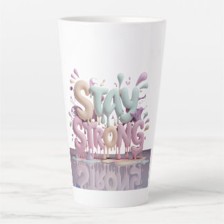 Taza De Café Latte motivar a mantenerse fuerte