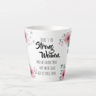 Taza De Café Latte Mujeres Fuertes con Floral Acuarela BFF