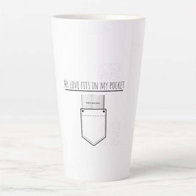Taza De Café Latte My Love Fits in My Pocket  (Anverso)