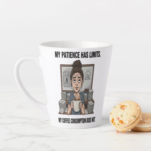 Taza De Café Latte My Patience Has Limits – Funny Coffee Lover Tired  (In situ)