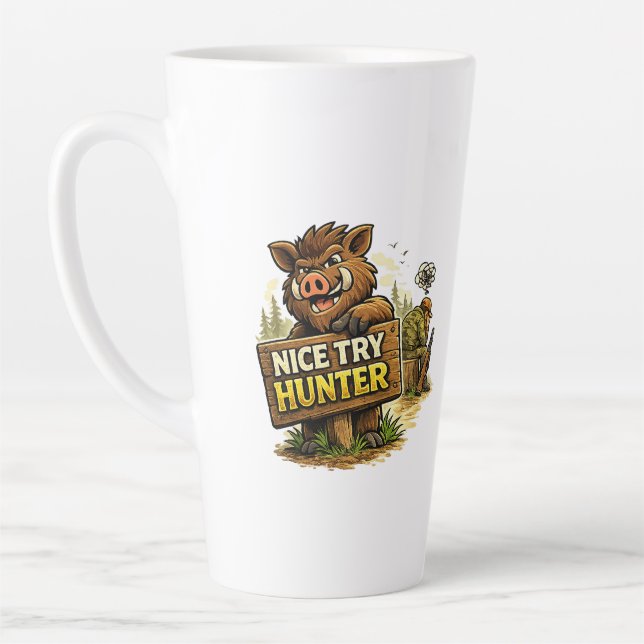 Taza De Café Latte Nice Try Hunter (Izquierda)