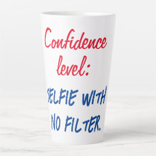 Taza De Café Latte Nivel de confianza: Selfie sin filtro
