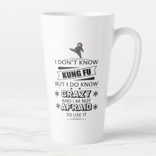 Taza De Café Latte No conozco a Kung Fu pero sí sé loco