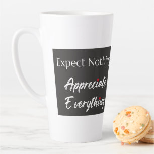 Taza De Café Latte No Esperes Nada Agradece Todo Gratitud
