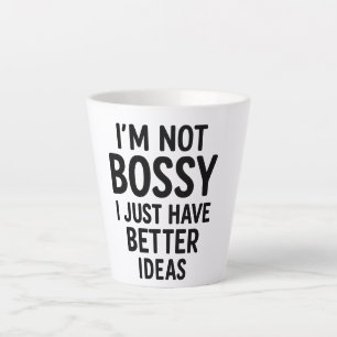 Taza De Café Latte "No soy Bossy, solo tengo mejores ideas" Mug