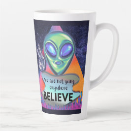 Taza De Café Latte No vamos a ninguna parte, créelo 