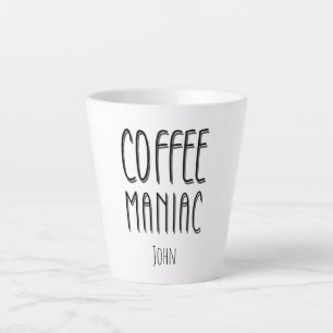 Taza De Café Latte Nombre personalizado Café Maniac - Gracioso