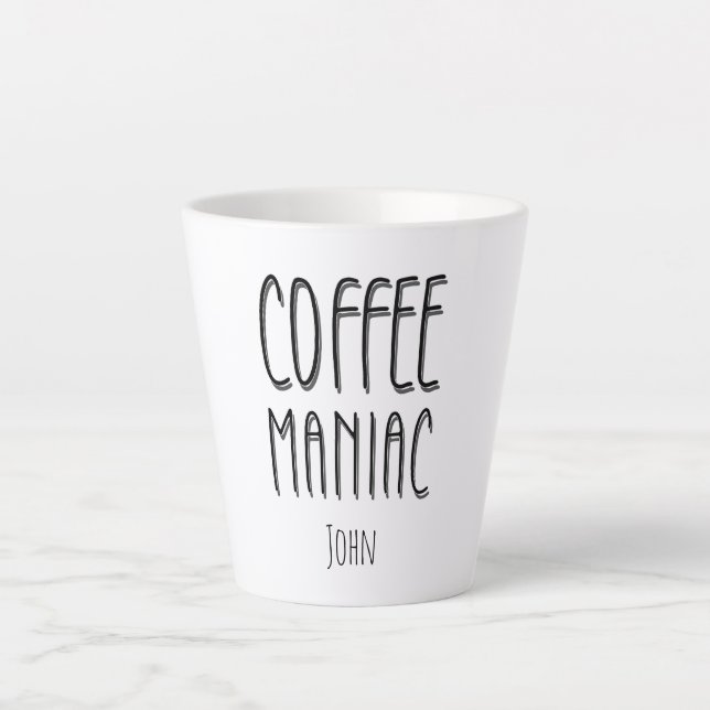 Taza De Café Latte Nombre personalizado Café Maniac - Gracioso (Anverso)