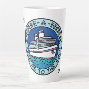 Taza De Café Latte Nombre personalizado de Cruise-A-Holic