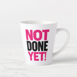 Taza De Café Latte Nota finalizada aún Latte Mug