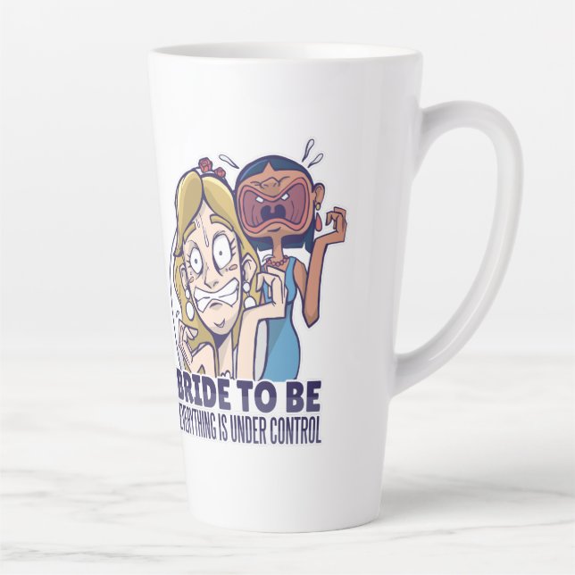 Taza De Café Latte Novia Divertida Por Casarse Todo Está Bajo Control (Derecha)