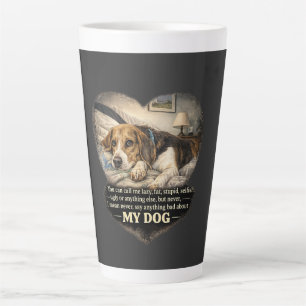 Taza De Café Latte Nunca Digas Nada Malo Sobre Mi Perro...O Si No