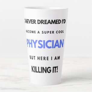 Taza De Café Latte Nunca soñé que me convertiría en un súper médico d