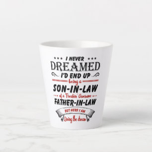 Taza De Café Latte Nunca soñé que terminaría siendo un yerno