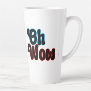 Taza De Café Latte Oh Wow.b