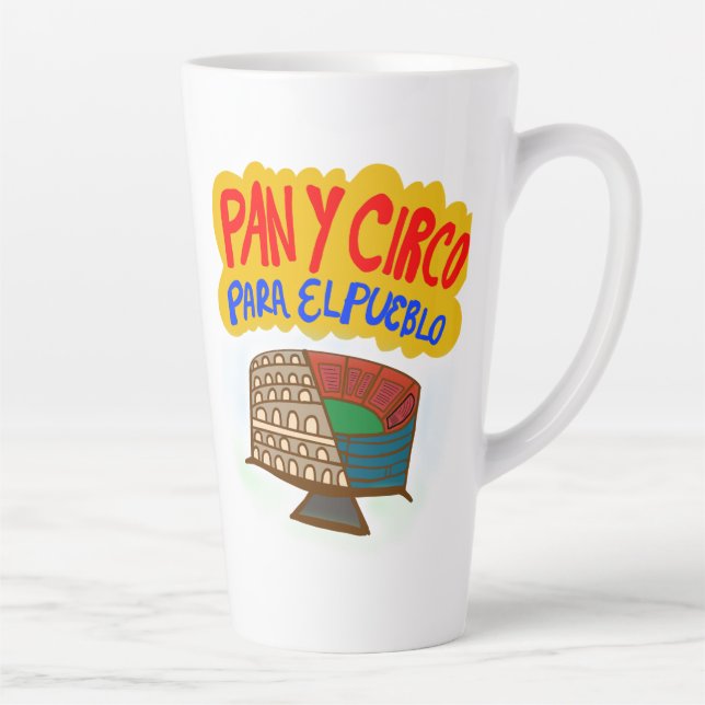 Taza De Café Latte Pan y Circo para el Pueblo. (Derecha)