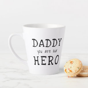Taza De Café Latte Papá eres nuestro héroe Tipografía Día del Padre