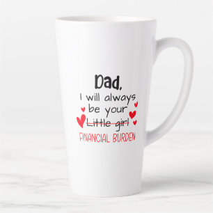 Taza De Café Latte Papá, Siempre Seré Tu Niña, Financiera