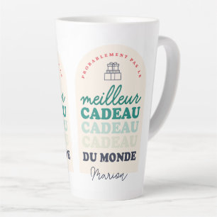 Taza De Café Latte Pas le meilleur cadeau du monde