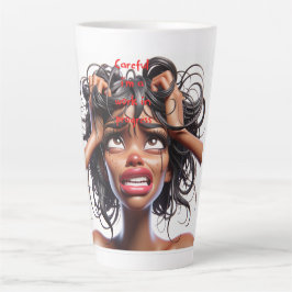 Taza De Café Latte ¡Perdiendo la calma!