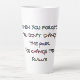 Taza De Café Latte perdonar y cambiar el futuro