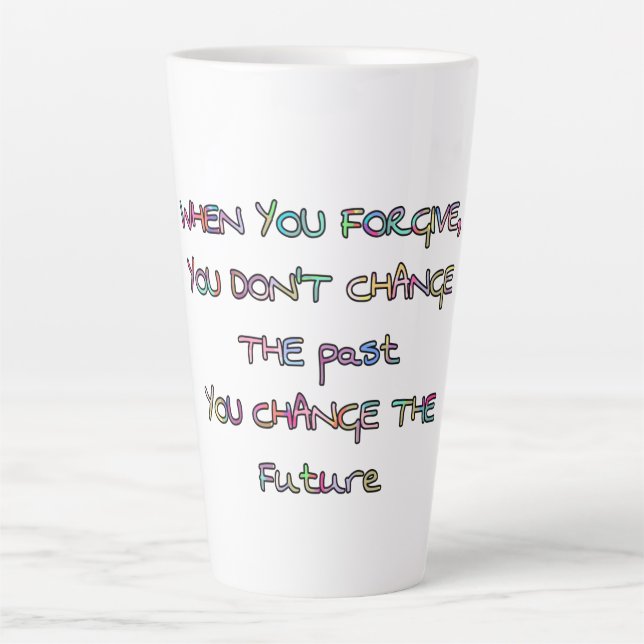 Taza De Café Latte perdonar y cambiar el futuro (Anverso)