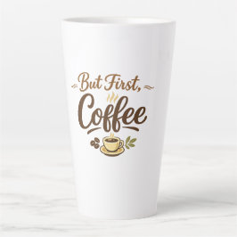 Taza De Café Latte Pero Primero, Café – Diseño de Tipografía Acogedor