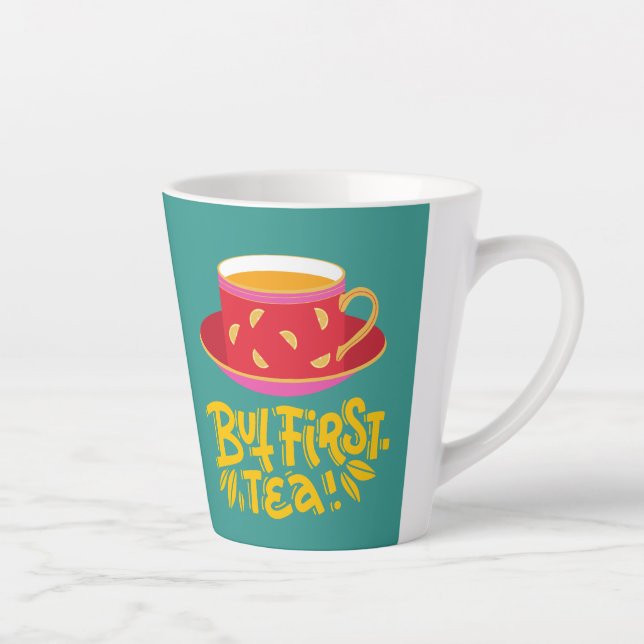 TAZA DE CAFÉ LATTE PERO PRIMERO TÉ (Derecha)