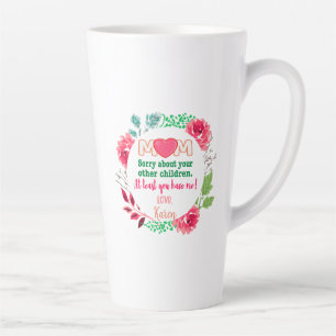 Taza De Café Latte Personaliza a Mamá Lamentándote Por Tus Otros Hijo