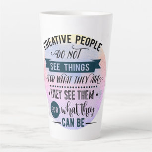 Taza De Café Latte Personas creativas citan arte de palabras