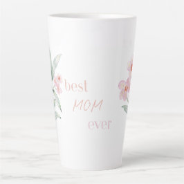 Taza De Café Latte Pink Best mom ever - Latte mug, Mother’s Day Gift