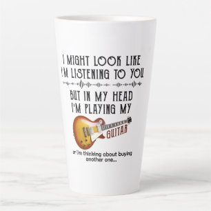 Taza De Café Latte Podría parecer que te estoy escuchando tocar guita