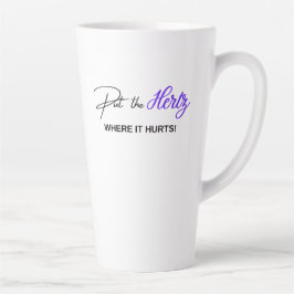 Taza De Café Latte PONGA LA HERTZ - DONDE DURA - Púrpura