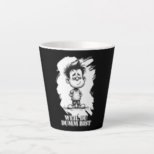 Taza De Café Latte Porque eres tonto – Motivo de declaración irónica