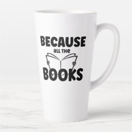Taza De Café Latte Porque Todos Los Libros