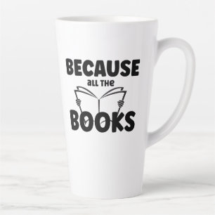 Taza De Café Latte Porque Todos Los Libros