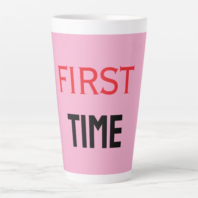 TAZA DE CAFÉ LATTE PRIMERA VEZ (Anverso)