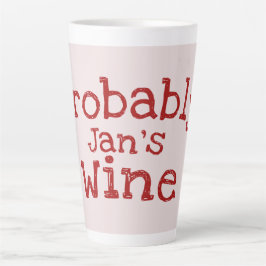 Taza De Café Latte Probablemente (Jans) Tipografía del vino