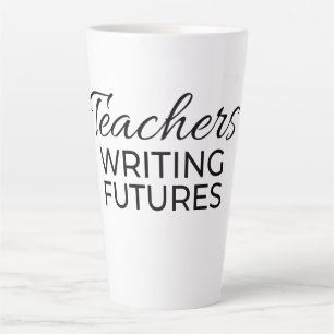 Taza De Café Latte Profesores Escribiendo Futuros Blanco Negro Motiva