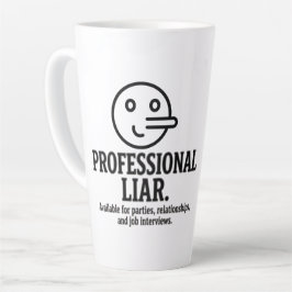 Taza De Café Latte Professional Liar For Parties, Relationships & Job