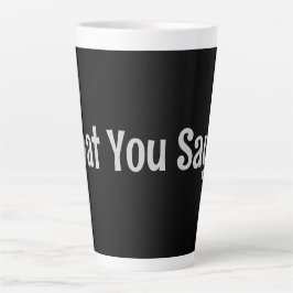 Taza De Café Latte ¡Qué Digas! Colección de café Mug