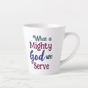 Taza De Café Latte Qué Dios Poderoso