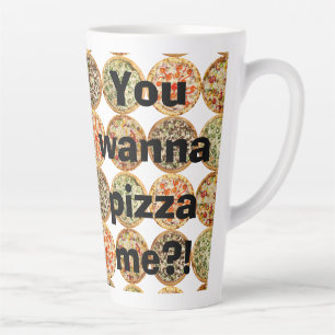 Taza De Café Latte "¡¿Quieres pizza?!"