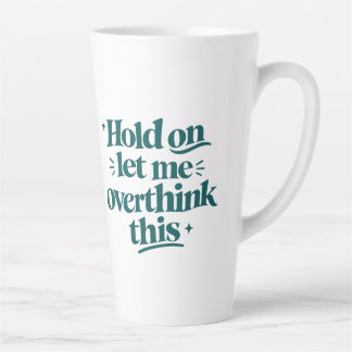 Taza De Café Latte Reconsidera Esta Frase Divertida Tipo Moderno Azu