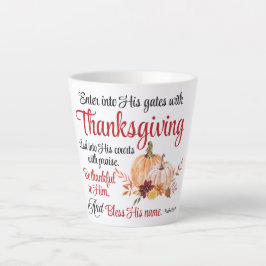 Taza De Café Latte Salmo 100:4 Entrar en sus puertas con Acción de Gr