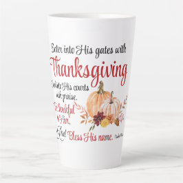 Taza De Café Latte Salmo 100:4 Entrar en sus puertas con Acción de Gr