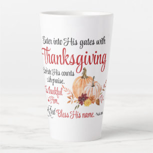 Taza De Café Latte Salmo 100:4 Entrar en sus puertas con Acción de Gr