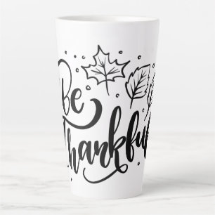 Taza De Café Latte Sé agradecido