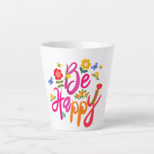Taza De Café Latte Sé Feliz – Floral Colorido y Mariposa Boho